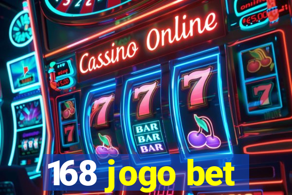 168 jogo bet